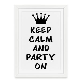 Keep calm and party on - Affiche encadrée (27 × 37 cm) - blanc - Devant