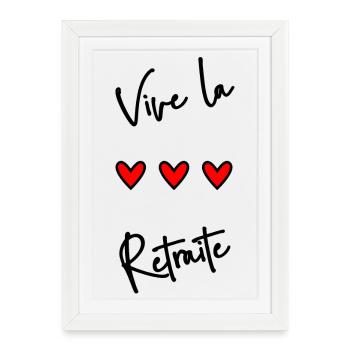 RETRAITE. BONNE RETRAITE. JOYEUSE RETRAITE - Affiche encadrée (27 × 37 cm) - blanc - Devant