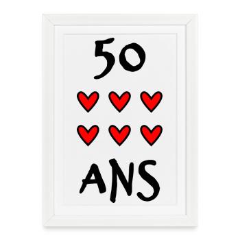 50. 50 ANS. 50e ANNIVERSAIRE. ANNIVERSAIRE 50 ANS. - Affiche encadrée (27 × 37 cm) - blanc - Devant