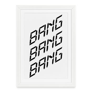 Bang Bang Bang – Party, Music & Club Vibes - Framed poster (27 × 37 cm) - white - Front