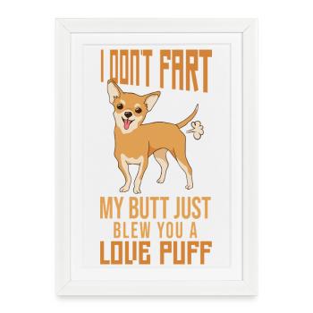 Chihuahua Chihuahueño Je ne pète pas - Affiche encadrée (27 × 37 cm) - blanc - Devant