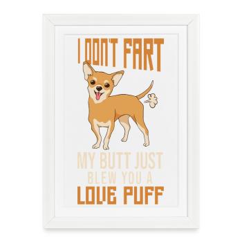 Chihuahua Chihuahueño Je ne pète pas - Affiche encadrée (27 × 37 cm) - blanc - Devant