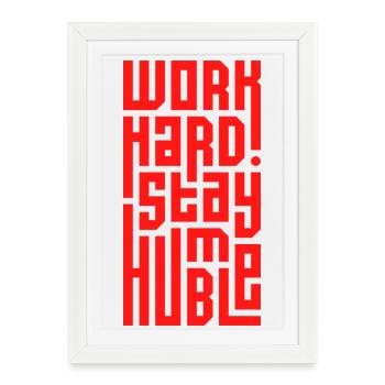 Travailler dur Rester humble - Affiche encadrée (27 × 37 cm) - blanc - Devant