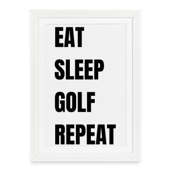 Mange, dors, golf, répéte. - Affiche encadrée (27 × 37 cm) - blanc - Devant