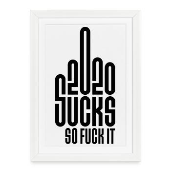 2020 suce alors baise-le logo doigt du milieu va te faire foutre - Affiche encadrée (27 × 37 cm) - blanc - Devant