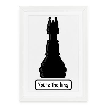 You_are_the_king - Framed poster (27 × 37 cm) - white - Front