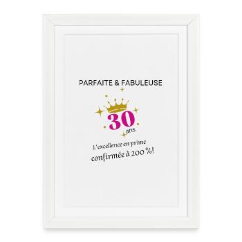 30 ans parfaite et fabuleuse - Affiche encadrée (27 × 37 cm) - blanc - Devant