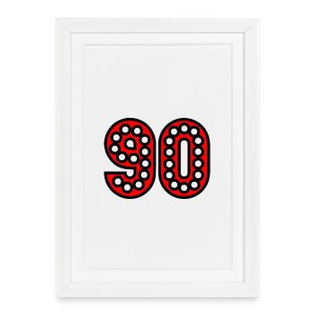 90. 90 YEARS. 90th ANNIVERSARY. 90 YEARS ANNIVERSARY. - Framed poster (27 × 37 cm) - white - Front
