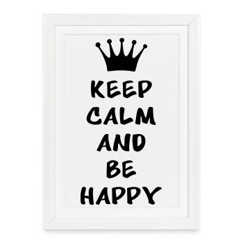 Keep calm and be happy - Affiche encadrée (27 × 37 cm) - blanc - Devant