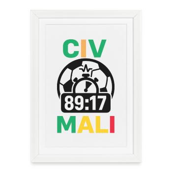 CIV vs Mali – 89:17 Too Late - Framed poster (27 × 37 cm) - white - Front