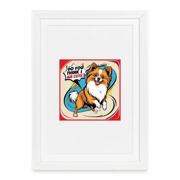 Funny Pomeranian Dog - Do You Think I Am Cute? - Framed poster (27 × 37 cm) - white - Front