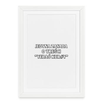 LA SEULE RÈGLE QUI SE LIT « JE#AĆ KUR#Y » - Affiche encadrée (27 × 37 cm) - blanc - Devant