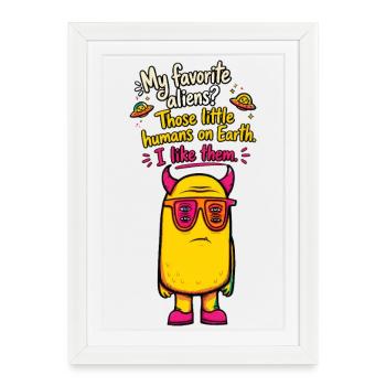 Mes extraterrestres préférés ? Design extraterrestre drôle - Affiche encadrée (27 × 37 cm) - blanc - Devant