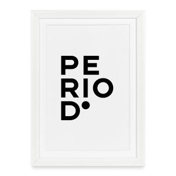 PÉRIODE. - Affiche encadrée (27 × 37 cm) - blanc - Devant