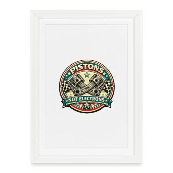 Vintage Piston Badge: Not Electrons - Framed poster (27 × 37 cm) - white - Front