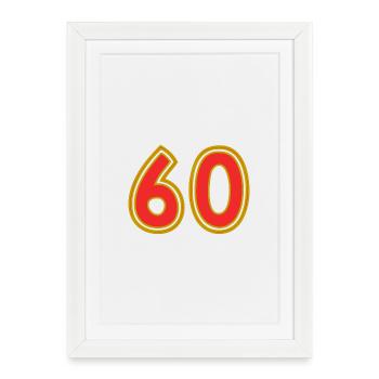 60. 60 JAHRE. 60-JÄHRIGES JUBILÄUM. 60. GEBURTSTAG. - Gerahmtes Poster (27 × 37 cm) - Weiß - Vorne