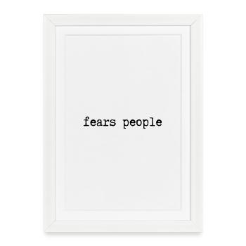 peur des gens - Affiche encadrée (27 × 37 cm) - blanc - Devant