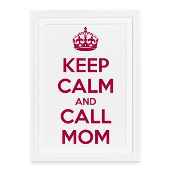 Reste calme et appelle maman - Affiche encadrée (27 × 37 cm) - blanc - Devant