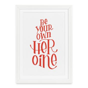 Soyez votre propre héroïne - Lettrage - Affiche encadrée (27 × 37 cm) - blanc - Devant