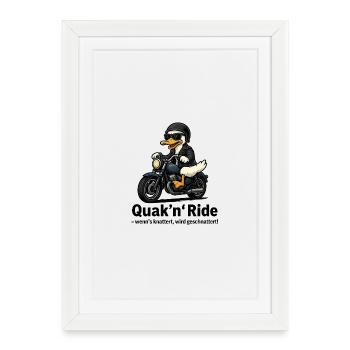 Quak'n'Ride – Motorcycle Duck with Saying - Framed poster (27 × 37 cm) - white - Front