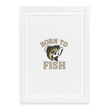 Born to Fish – Le design du pêcheur avec Fish & Hook - Affiche encadrée (27 × 37 cm) - blanc - Devant
