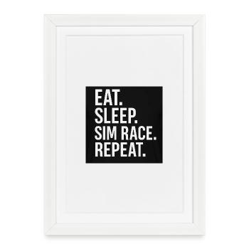 MANGER. DORMIR. COURSE À LA CARTE SIM. RÉPÉTER - Affiche encadrée (27 × 37 cm) - blanc - Devant