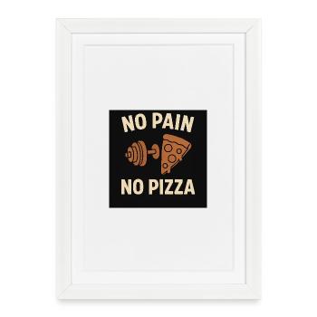 Humorous pizza quote with muscle pattern - Framed poster (27 × 37 cm) - white - Front
