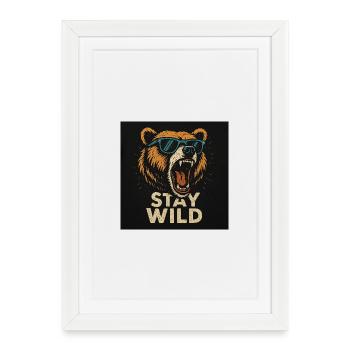 Stay Wild - Gerahmtes Poster (27 × 37 cm) - Weiß - Vorne