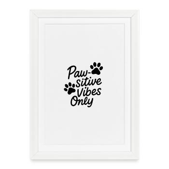 Paw sitive - Gerahmtes Poster (27 × 37 cm) - Weiß - Vorne