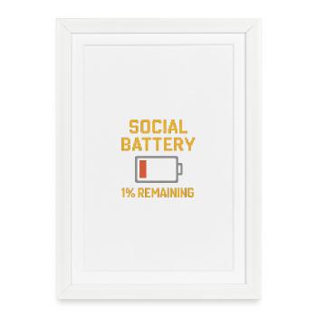 Social Battery 1% - Framed poster (27 × 37 cm) - white - Front