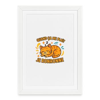 Chat ronronne quand ça me plaît - Affiche encadrée (27 × 37 cm) - blanc - Devant