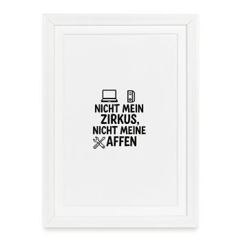 Not my circus, not my monkeys - Framed poster (27 × 37 cm) - white - Front