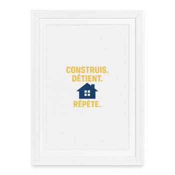 Construis. Détient. Répète. – Investissement Immob - Affiche encadrée (27 × 37 cm) - blanc - Devant