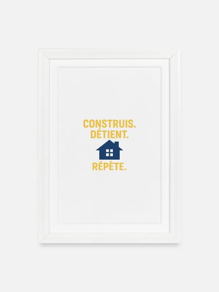 Build. Holds. Say it again. – Real Estate Investment - Framed poster (27 × 37 cm) - white
