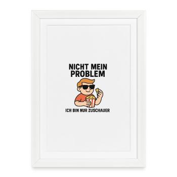 Not my problem viewer - Framed poster (27 × 37 cm) - white - Front