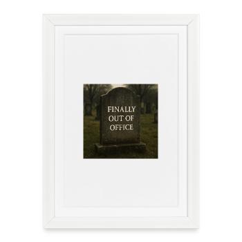 Finally Out of Office Saying - Framed poster (27 × 37 cm) - white - Front