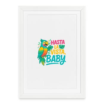 Hasta La Vista Chemise Premium Perroquet Bébé - Affiche encadrée (27 × 37 cm) - blanc - Devant