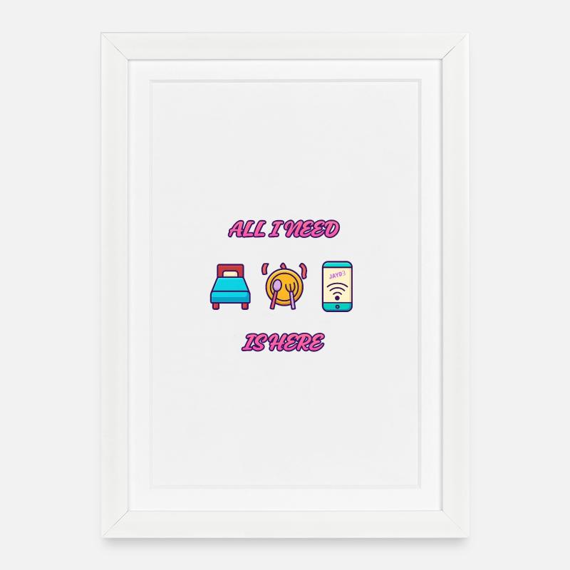 Alles, was ich brauche, ist hier - Gerahmtes Poster (27 × 37 cm) - Weiß