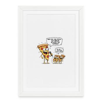 Pizza Comedy Pun – Funny Foodie Joke - Framed poster (27 × 37 cm) - white - Front