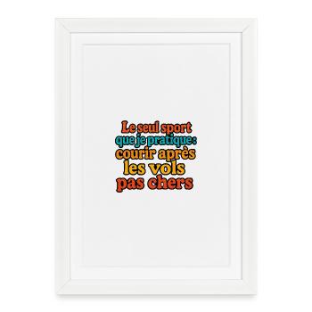 Le seul sport que je pratique : courir après les v - Affiche encadrée (27 × 37 cm) - blanc - Devant