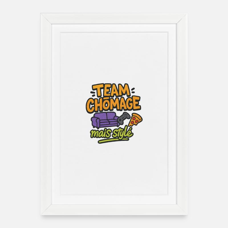 Arbeitsloses, aber stylisches Team - Gerahmtes Poster (27 × 37 cm) - Weiß