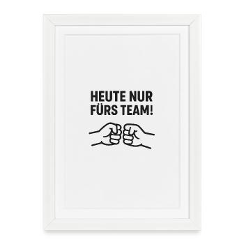 Heute_nur_fürs_Team - Affiche encadrée (27 × 37 cm) - blanc - Devant