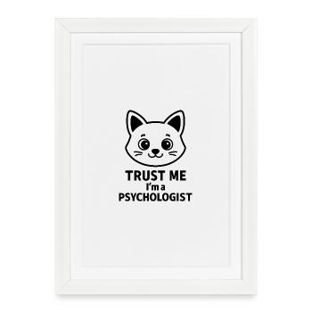 TRUST ME I'M A PSYCHOLOGIST - Affiche encadrée (27 × 37 cm) - blanc - Devant