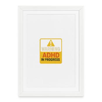 Warning ADHD In Progress - Framed poster (27 × 37 cm) - white - Front