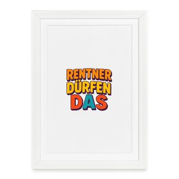 Pensioners are allowed to do so - Framed poster (27 × 37 cm) - white - Front