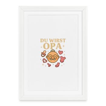 Du wirst Opa – Glücklicher Opa - Gerahmtes Poster (27 × 37 cm) - Weiß - Vorne