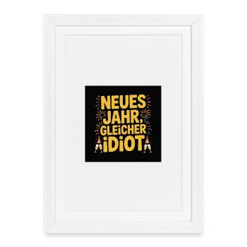 New year, same idiot - Framed poster (27 × 37 cm) - white - Front
