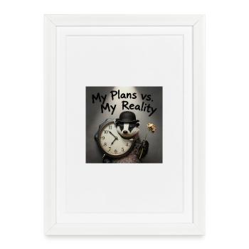 Mes plans contre la réalité – Blaireau avec une horloge - Affiche encadrée (27 × 37 cm) - blanc - Devant
