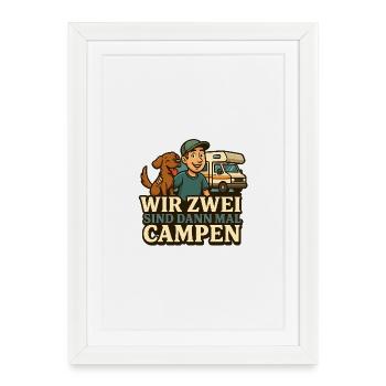 The two of us are camping – dogs and campers - Framed poster (27 × 37 cm) - white - Front