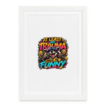 Trauma machte mich witzig - Gerahmtes Poster (27 × 37 cm) - Weiß - Vorne